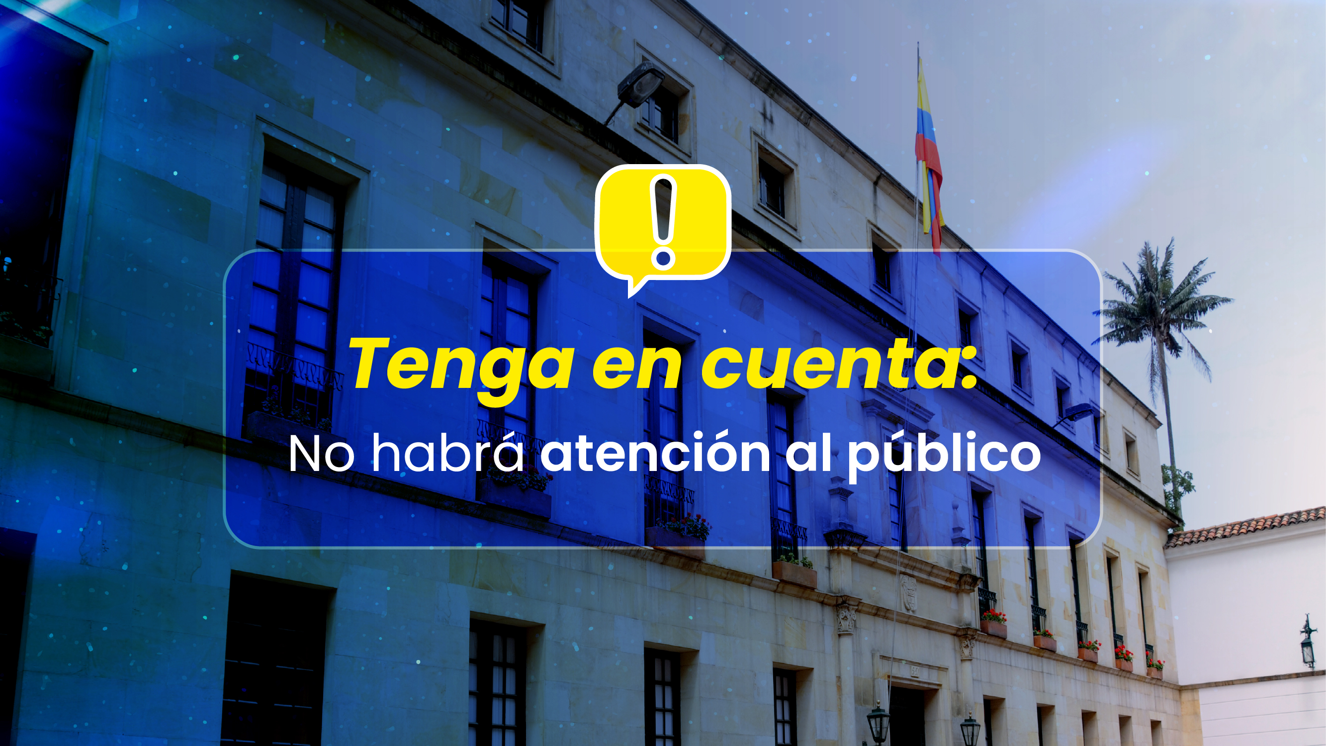 La Embajada de Colombia en Honduras no prestará atención al público el 20 de julio de 2026