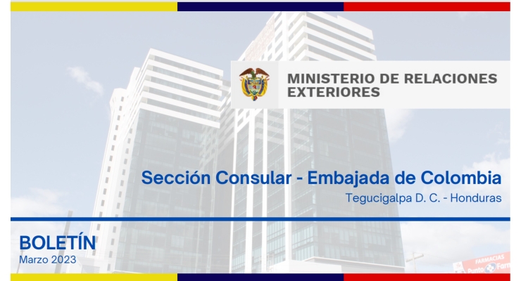 Vea las noticias de la Embajada de Colombia en Honduras en el Boletín mensual de marzo de 2023